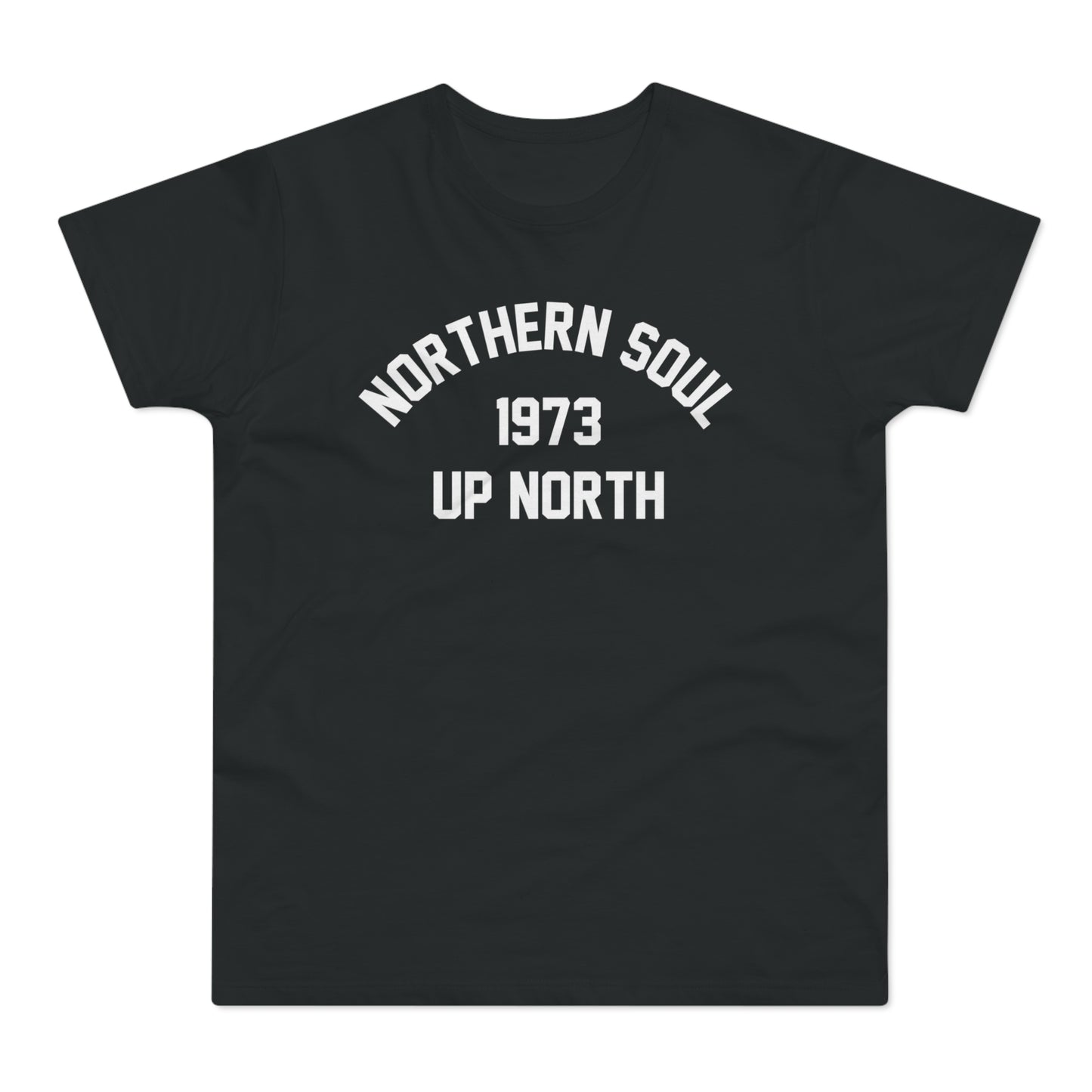 Northern Soul Up North 1973 T Shirt (Standard Weight)