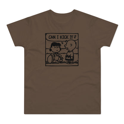 Can I Kick It? T Shirt (Standard Weight)
