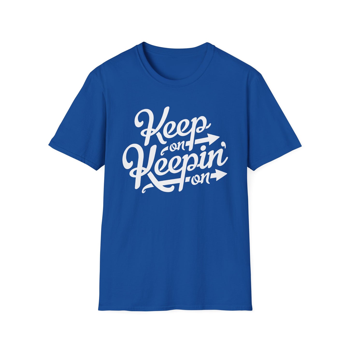 Keep On Keeping On T Shirt (Lightweight)