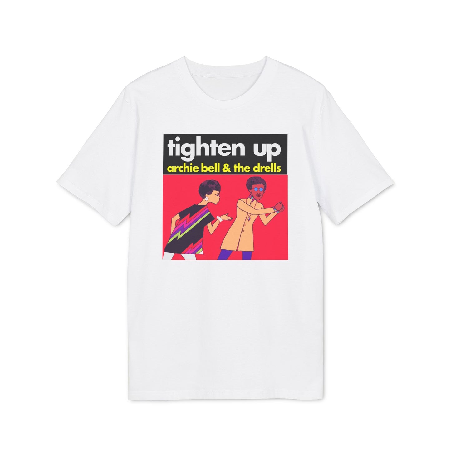 Tighten Up Archie Bell and The Drells T Shirt (Premium Organic)