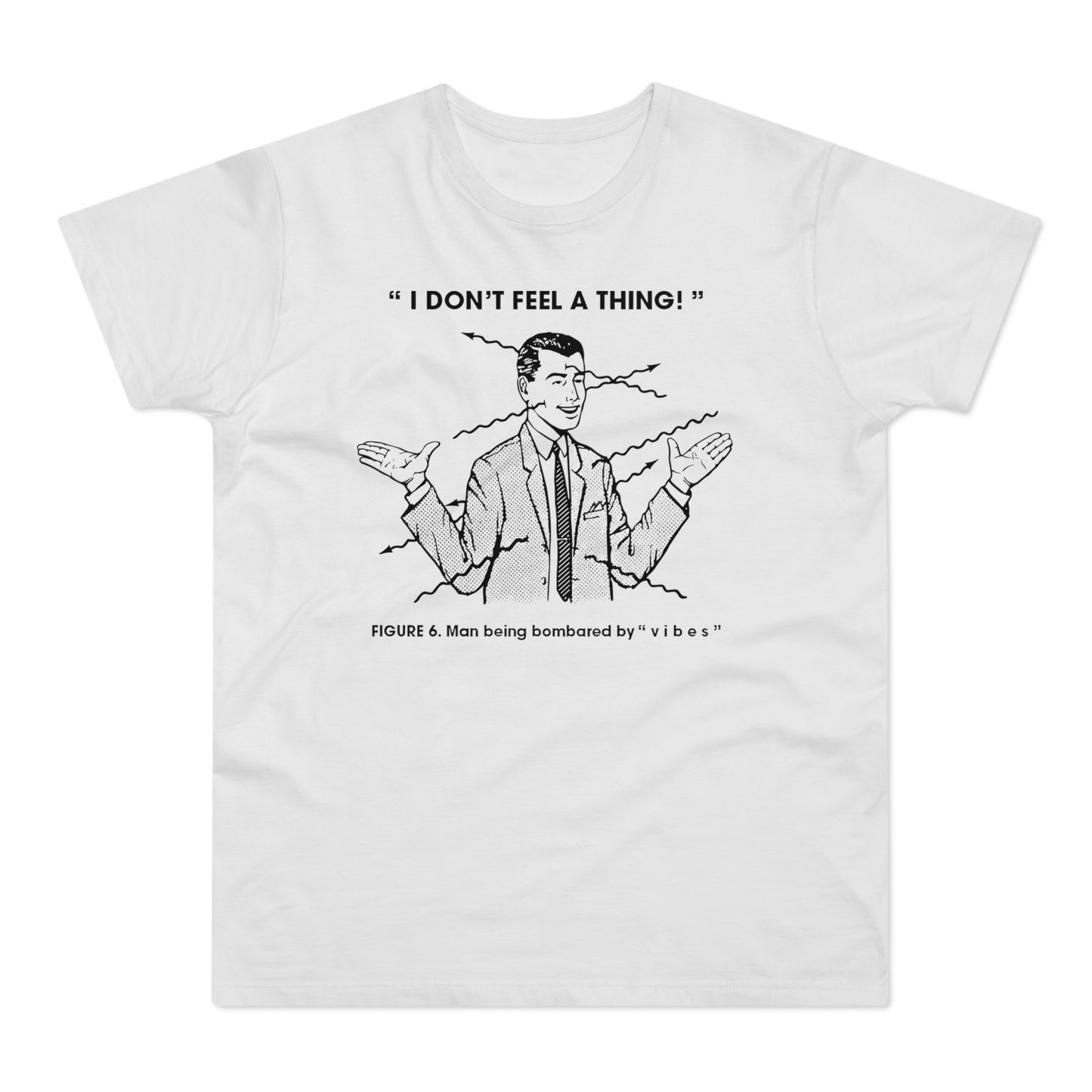 Bombarded By Vibes T Shirt (Standard Weight)