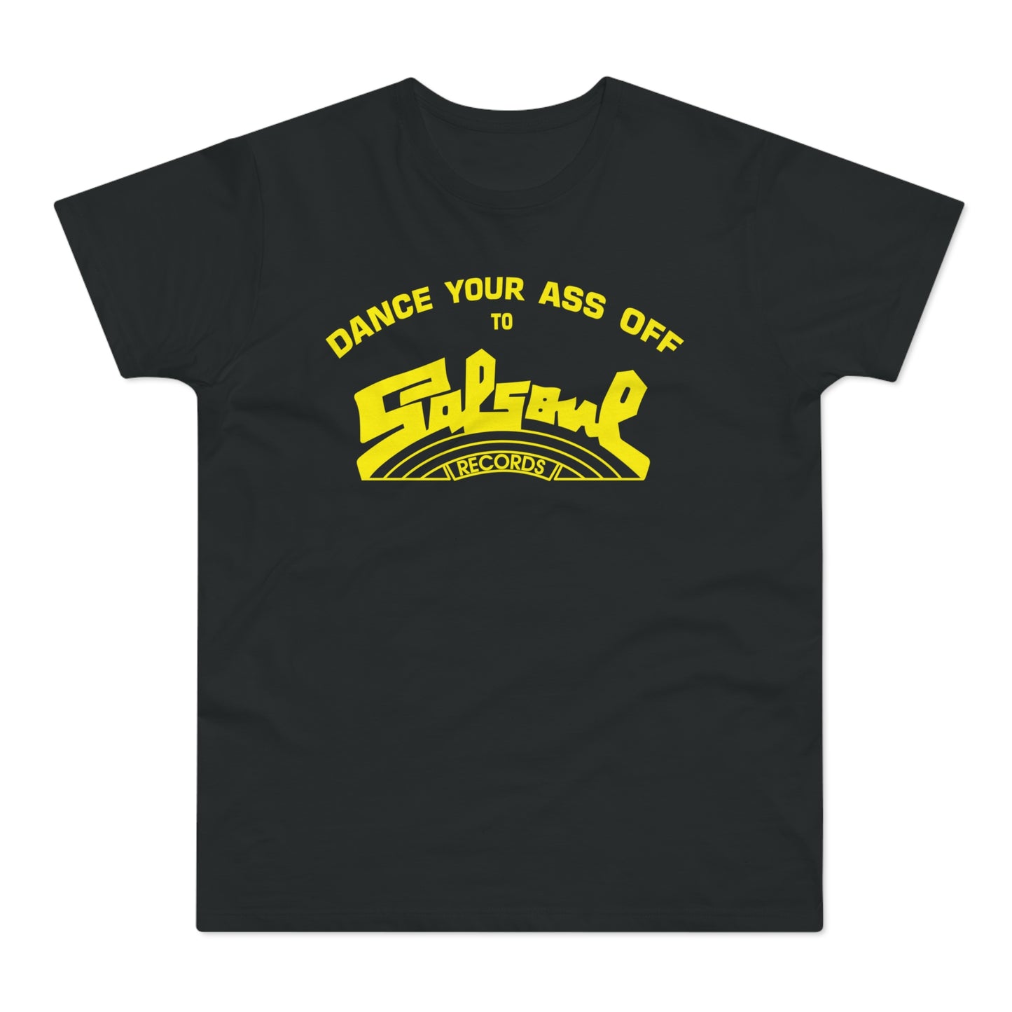 Dance Your Ass Off Salsoul Records T Shirt (Standard Weight)