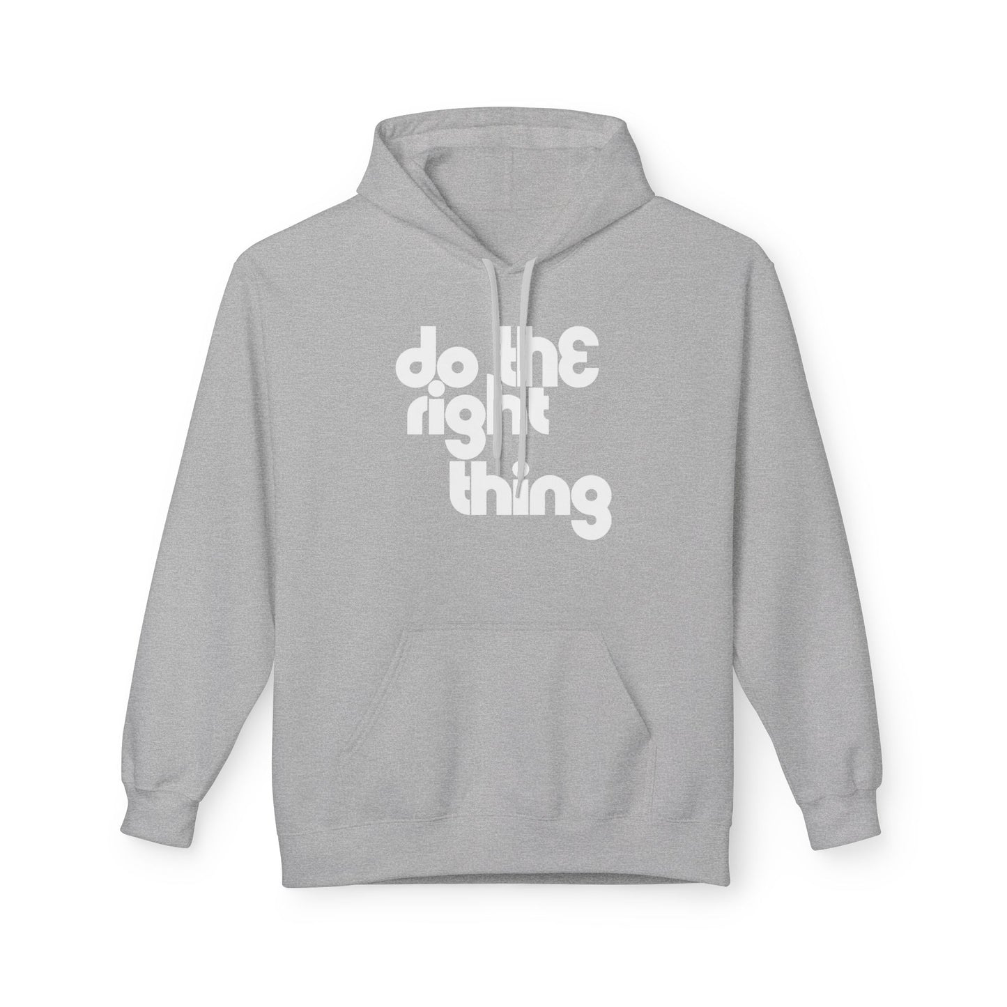 Do The Right Thing Hoodie / Hoody