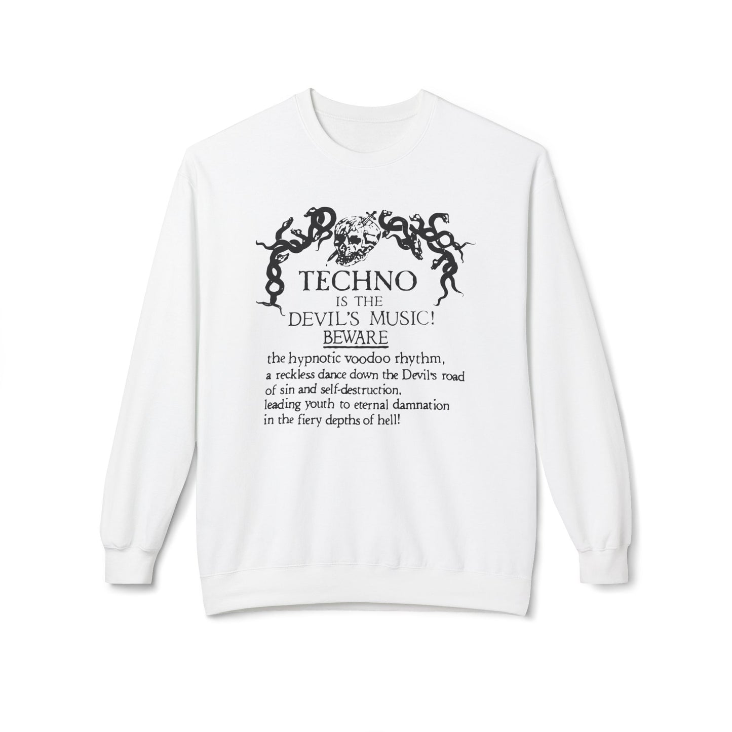 Techno is The Devil's Music Sweatshirt