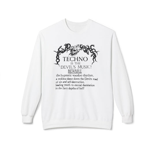 Techno is The Devil's Music Sweatshirt