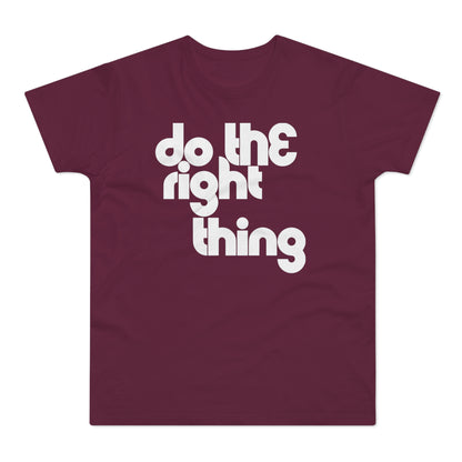Do The Right Thing T Shirt (Standard Weight)