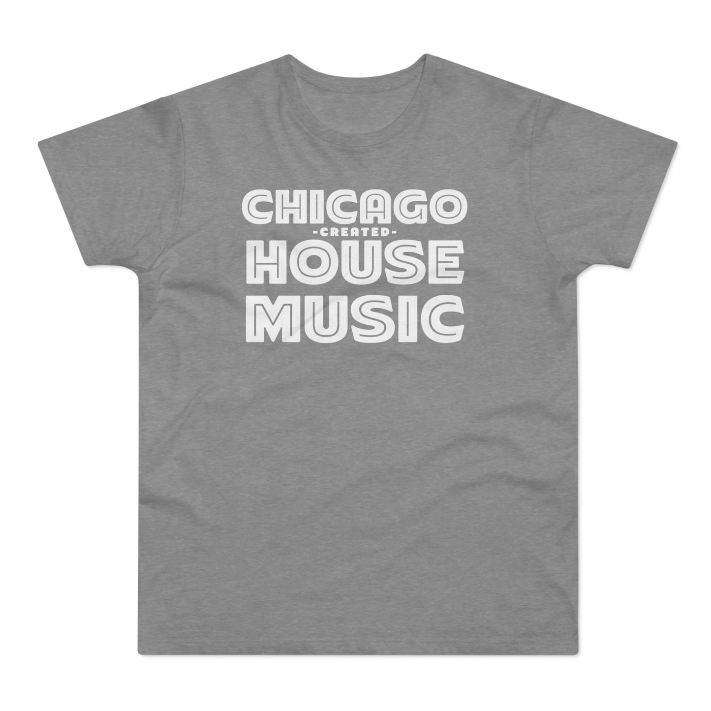Chicago Created House Music T Shirt (Standard Weight)