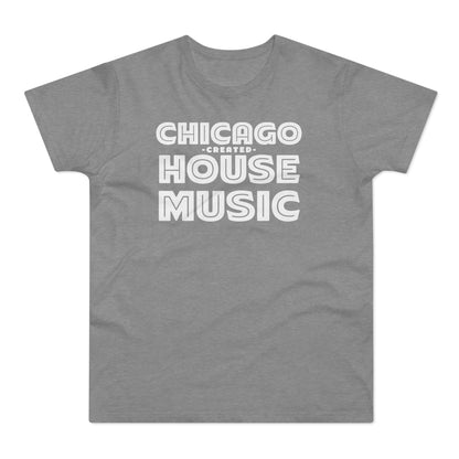 Chicago Created House Music T Shirt (Standard Weight)