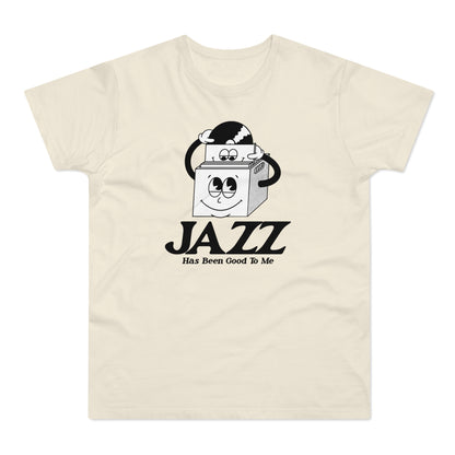 Jazz Has Been Good To Me T Shirt (Standard Weight)