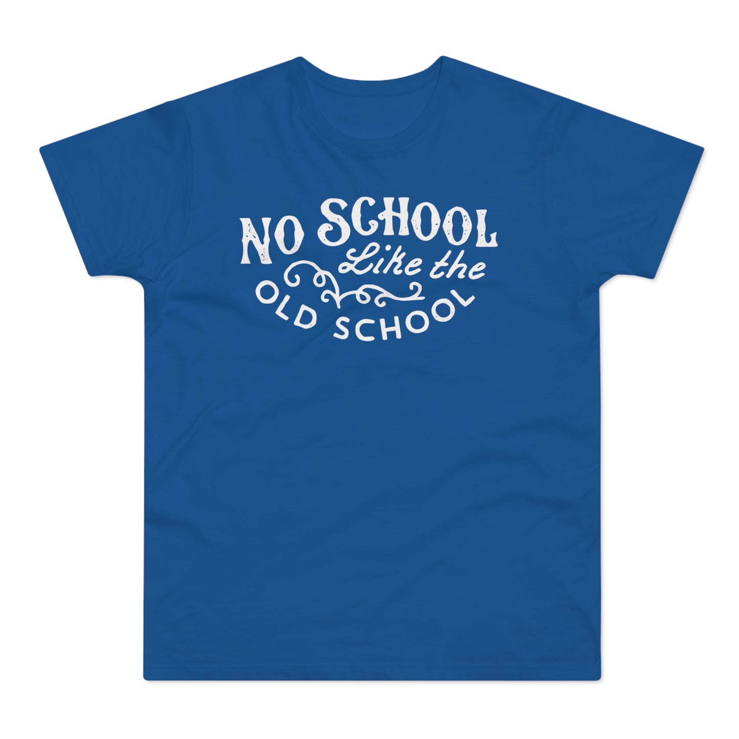No School Like The Old School T Shirt (Standard Weight)