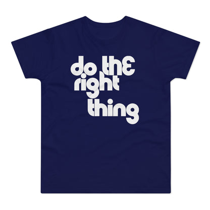 Do The Right Thing T Shirt (Standard Weight)
