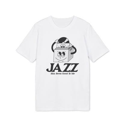 Jazz Has Been Good To Me T Shirt (Premium Organic)