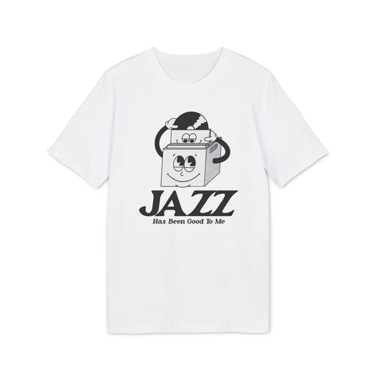Jazz Has Been Good To Me T Shirt (Premium Organic)