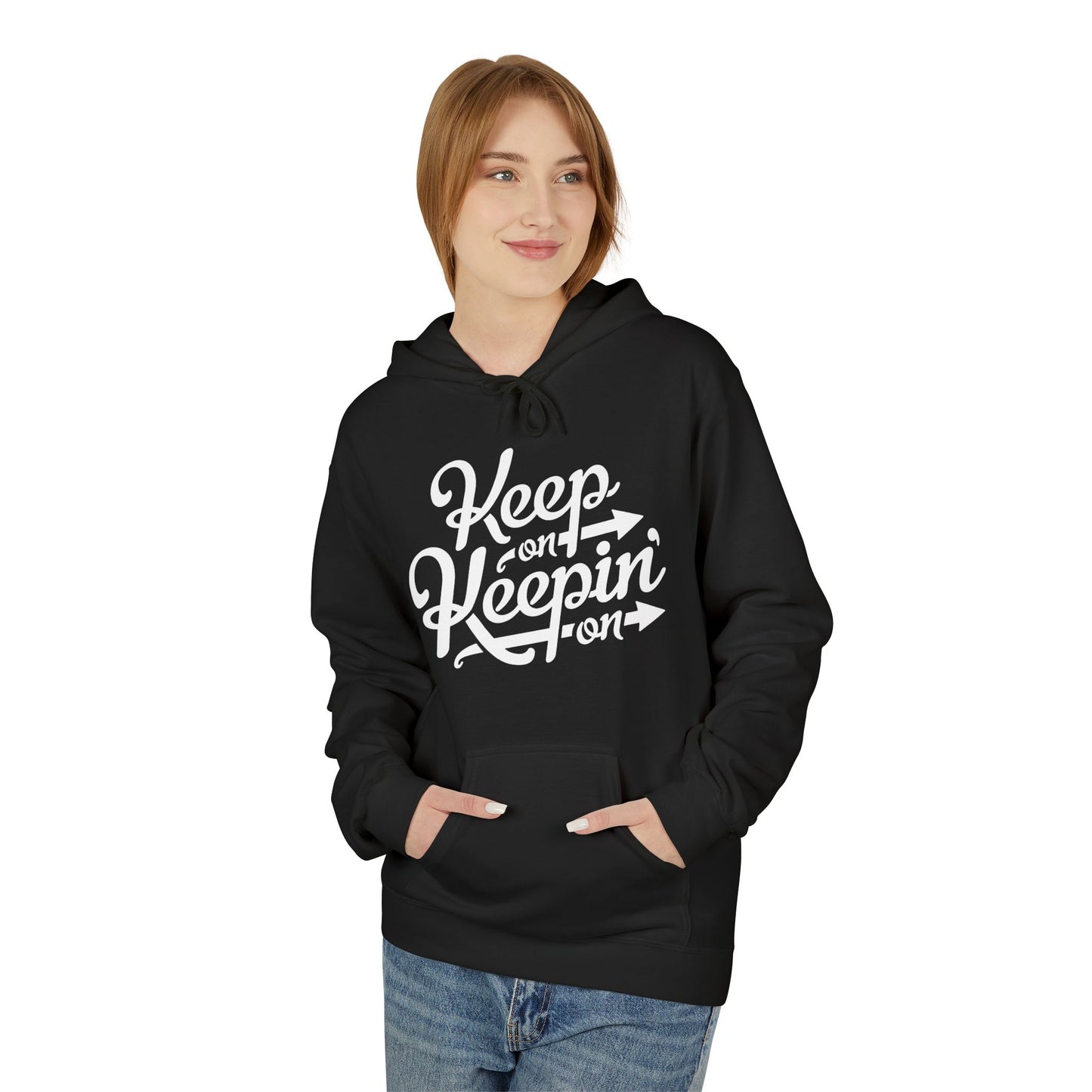 Keep On Keepin' On Hoodie / Hoody