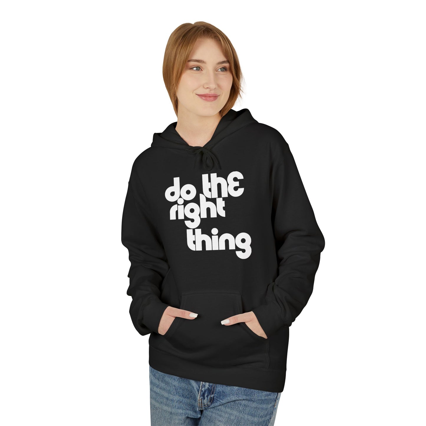 Do The Right Thing Hoodie / Hoody