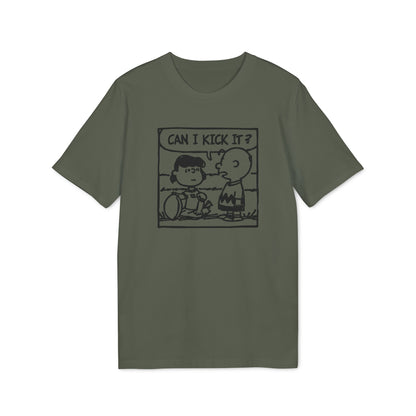 Can I Kick It? T Shirt (Premium Organic)