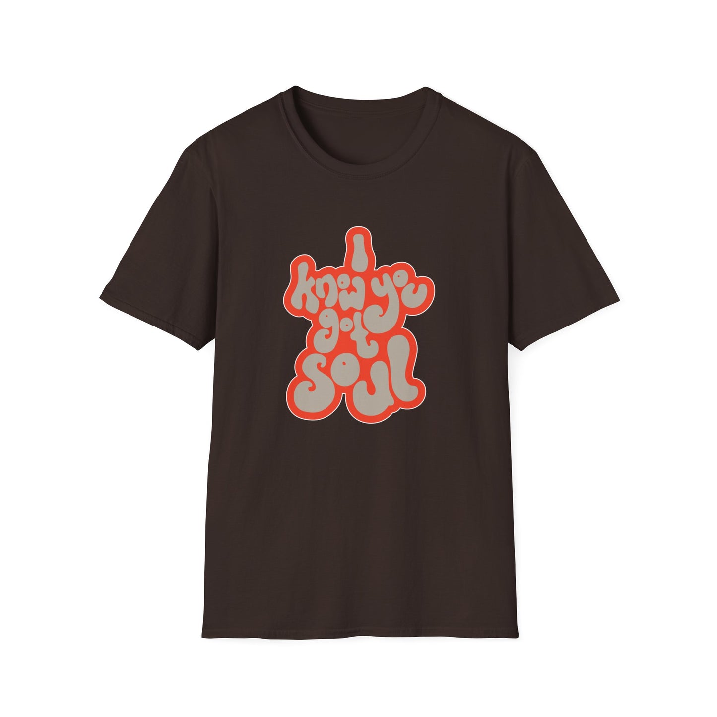 I Know You Got Soul T Shirt (Lightweight)