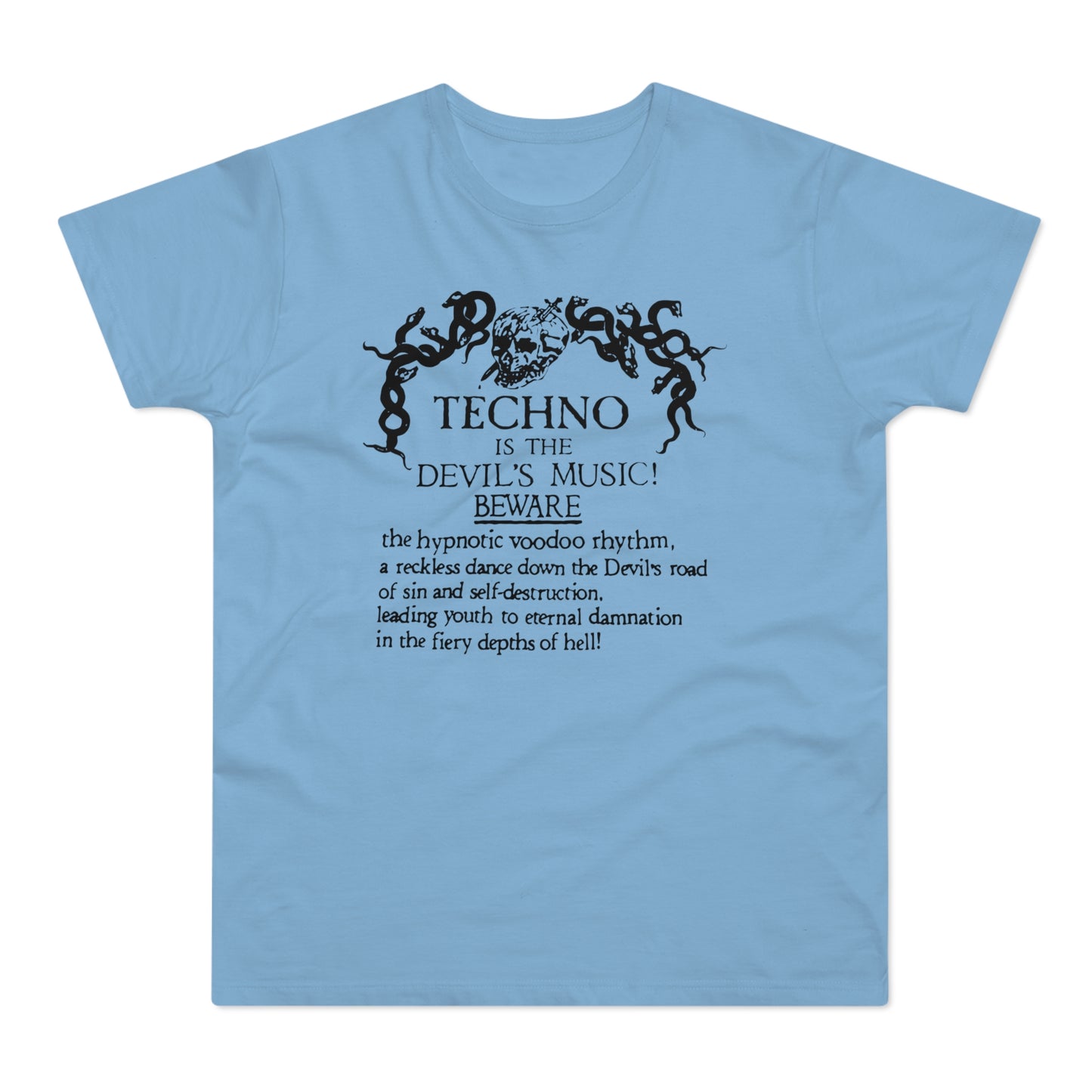 Techno is The Devil's Music T Shirt (Standard Weight)