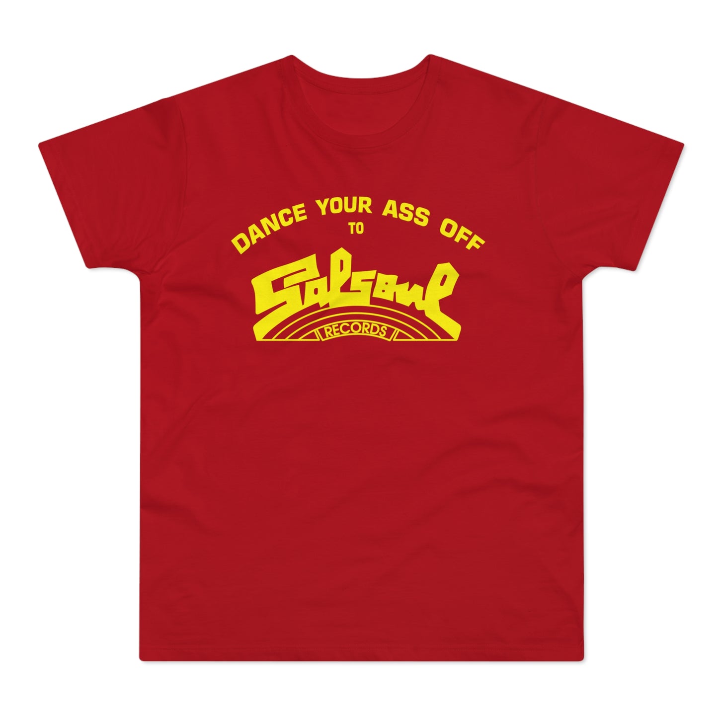 Dance Your Ass Off Salsoul Records T Shirt (Standard Weight)