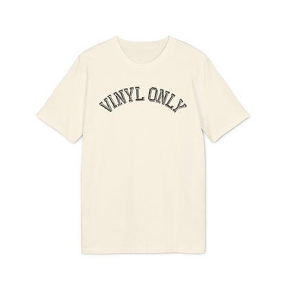 Vinyl Only T Shirt (Premium Organic)