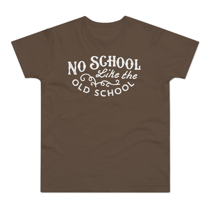No School Like The Old School T Shirt (Standard Weight)