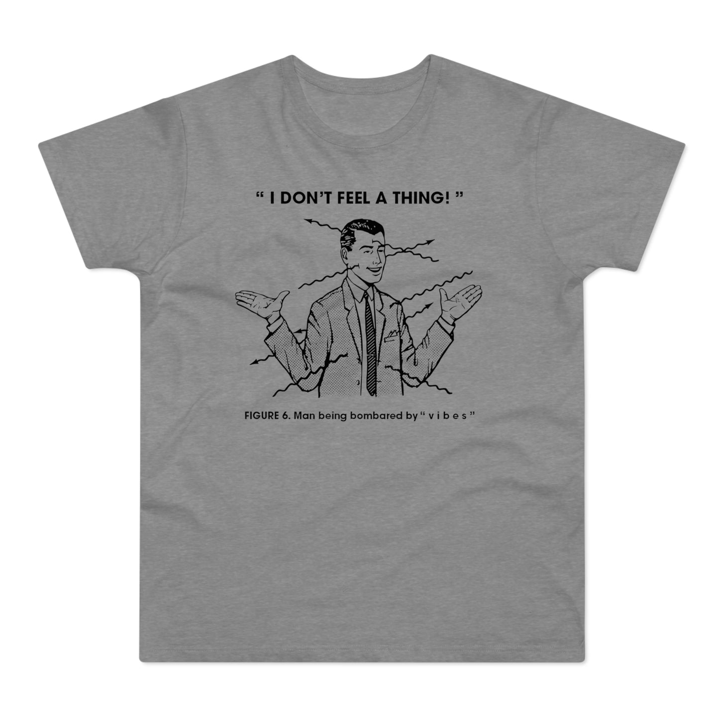 Bombarded By Vibes T Shirt (Standard Weight)