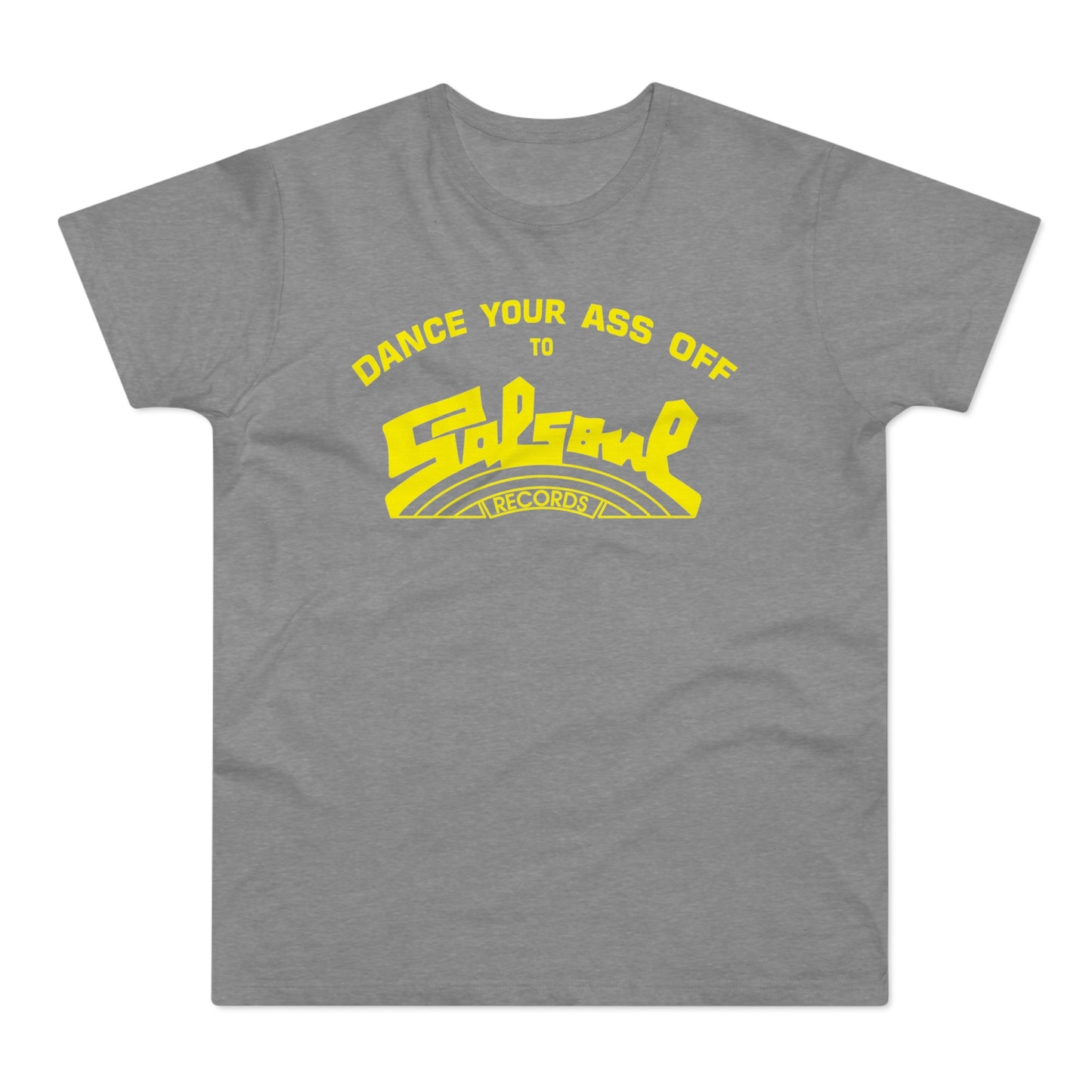 Dance Your Ass Off Salsoul Records T Shirt (Standard Weight)