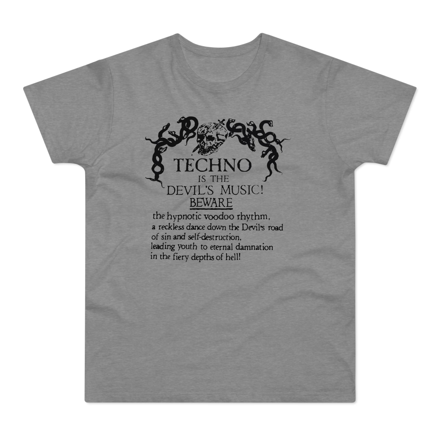 Techno is The Devil's Music T Shirt (Standard Weight)