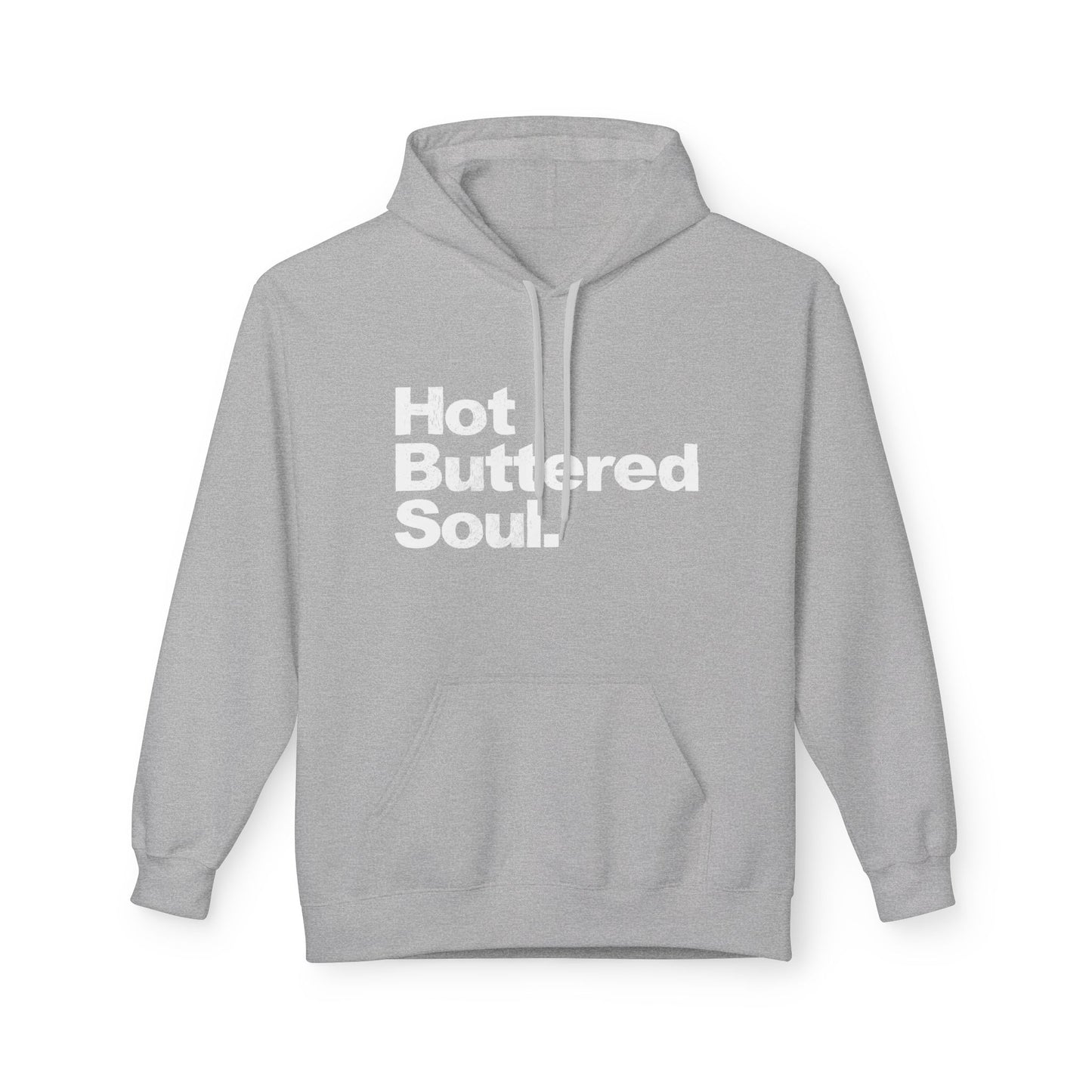 Hot Buttered Soul Hoodie / Hoody