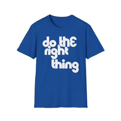 Do The Right Thing T Shirt (Lightweight)