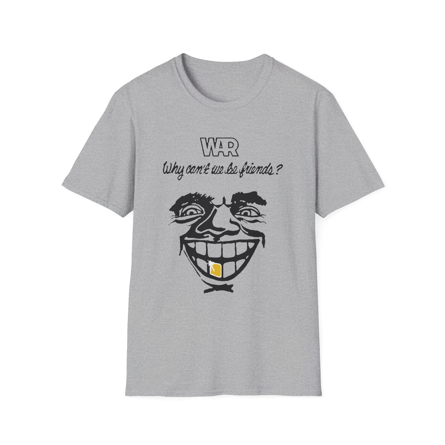 War Why Can't We Be Friends T Shirt (Lightweight)