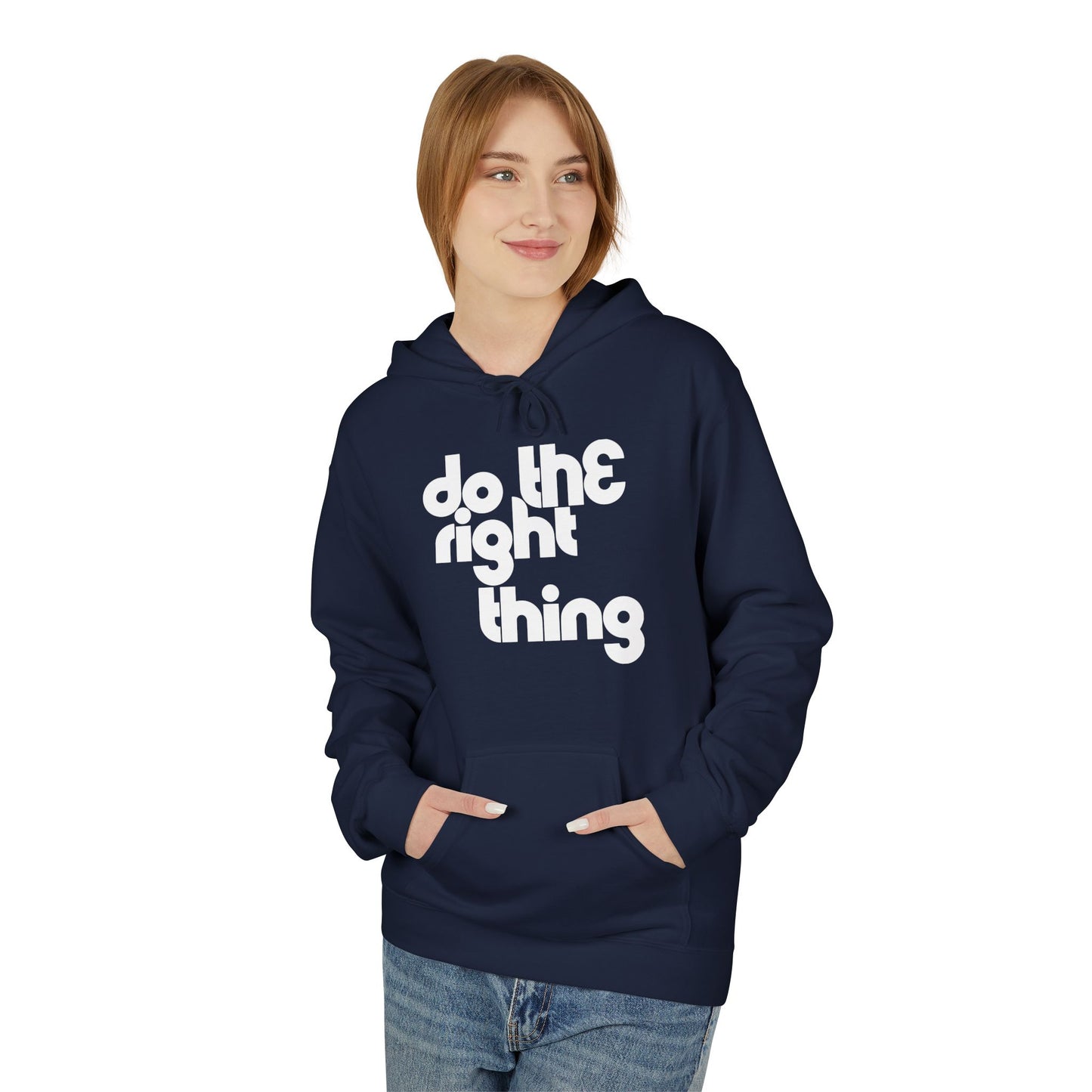 Do The Right Thing Hoodie / Hoody