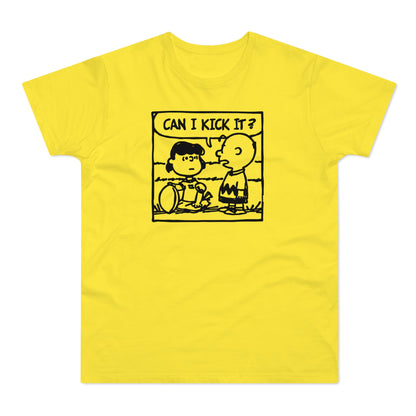 Can I Kick It? T Shirt (Standard Weight)