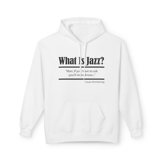 What Is Jazz? Louie Armstrong Hoodie / Hoody