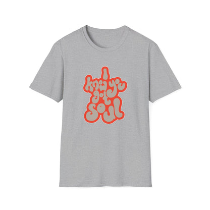 I Know You Got Soul T Shirt (Lightweight)
