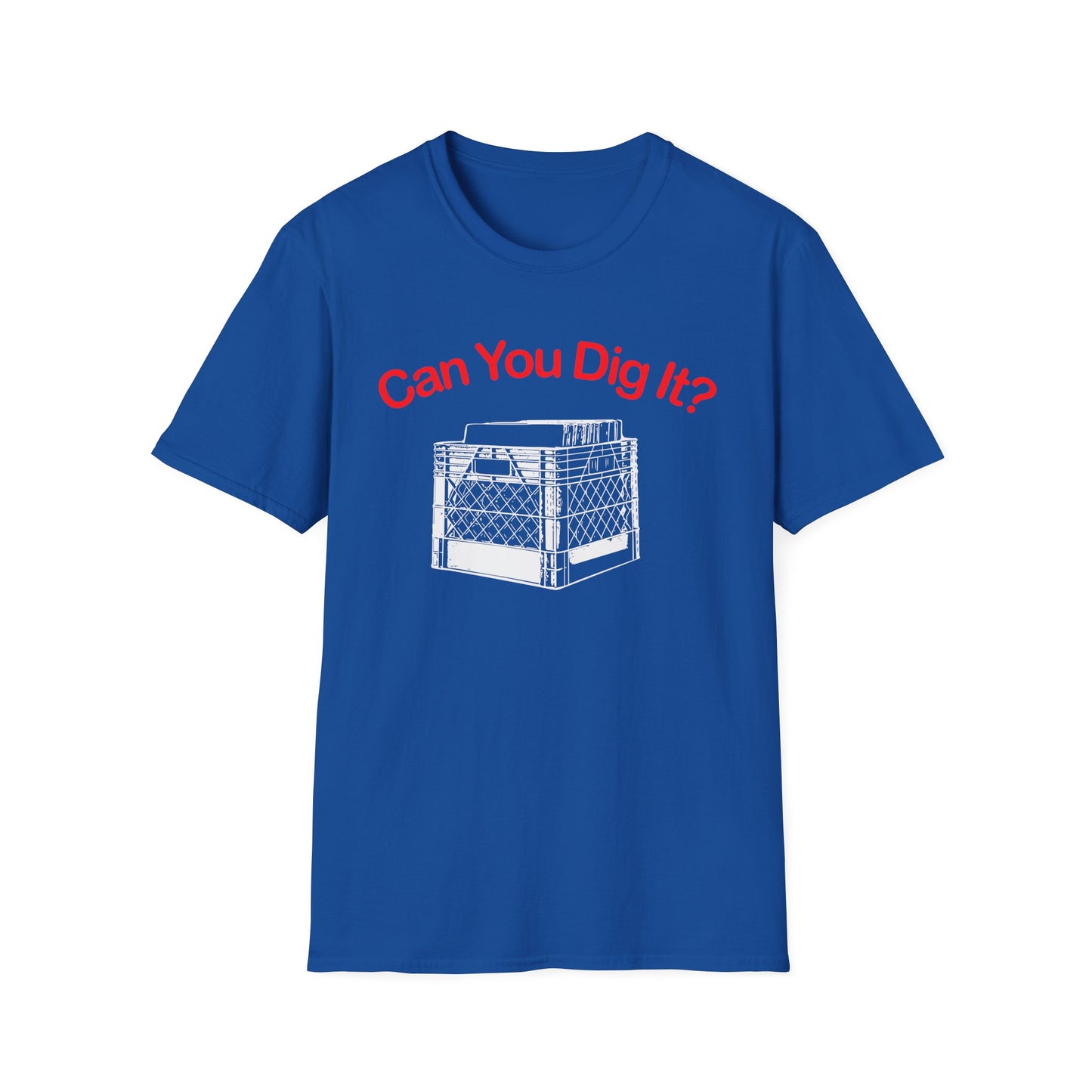 Can You Dig It T Shirt (Lightweight)