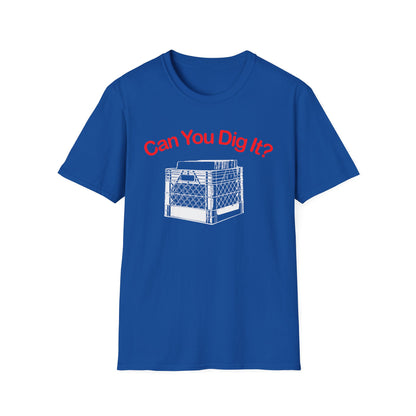 Can You Dig It T Shirt (Lightweight)