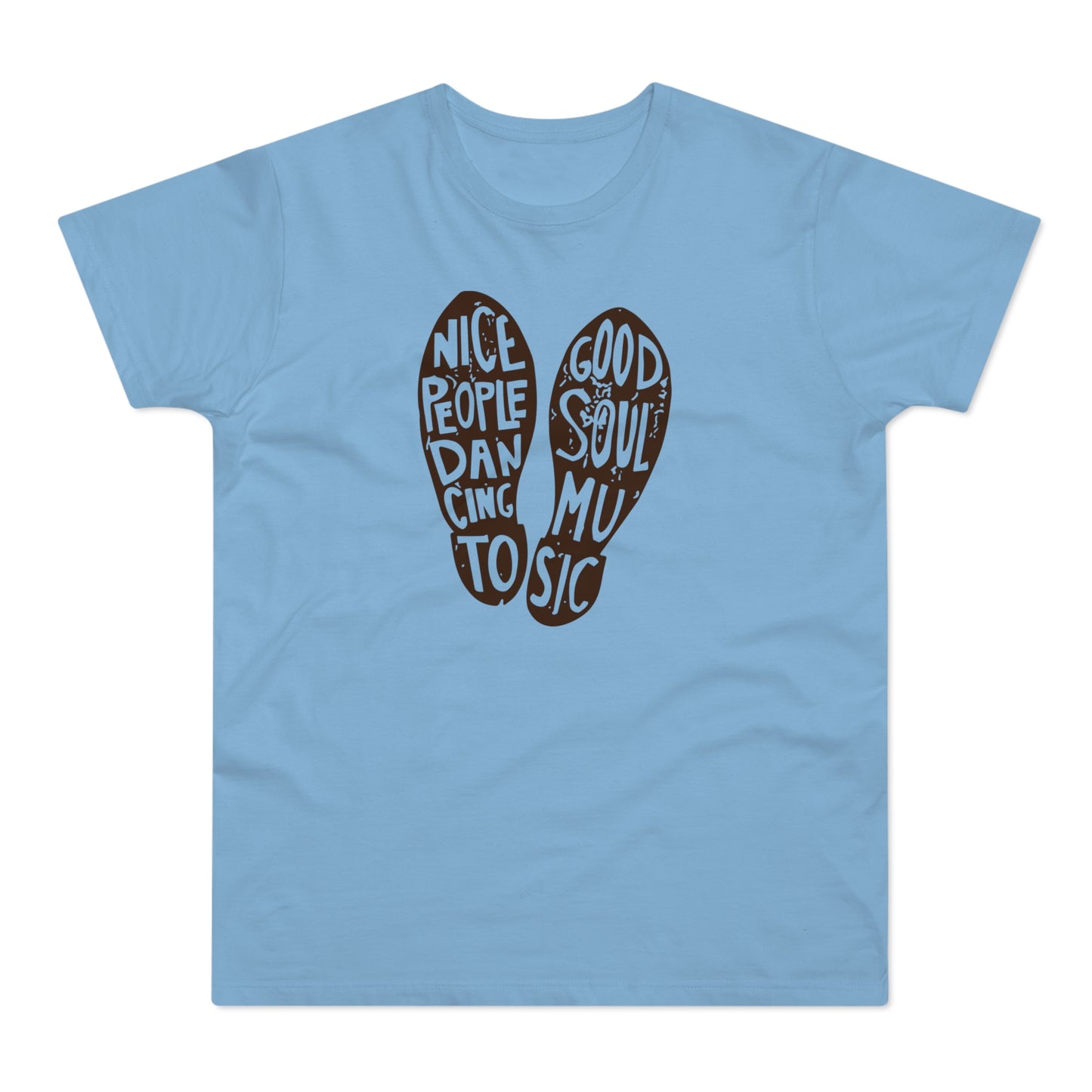 Nice People Dancing To Soul Music T Shirt (Standard Weight)