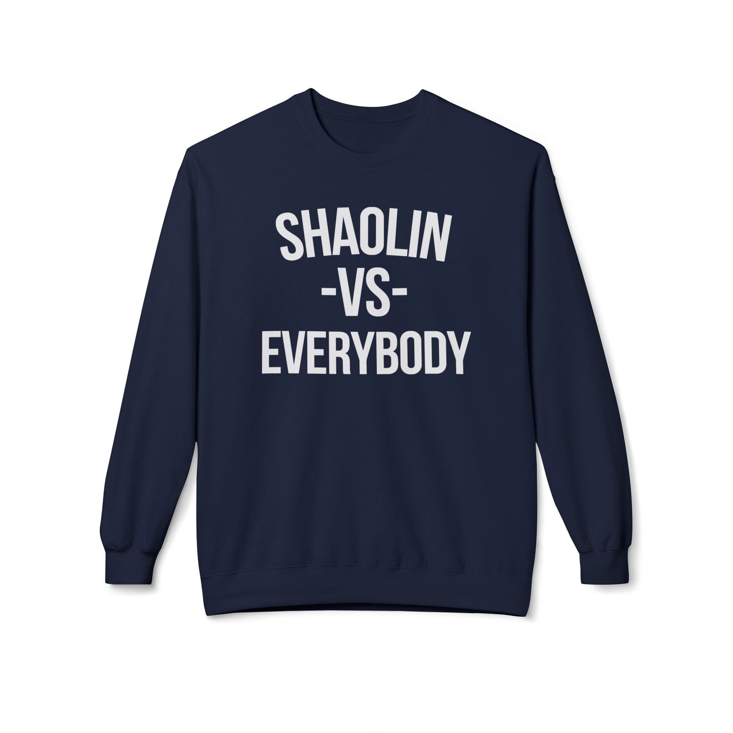 Shaolin vs Everybody Sweatshirt