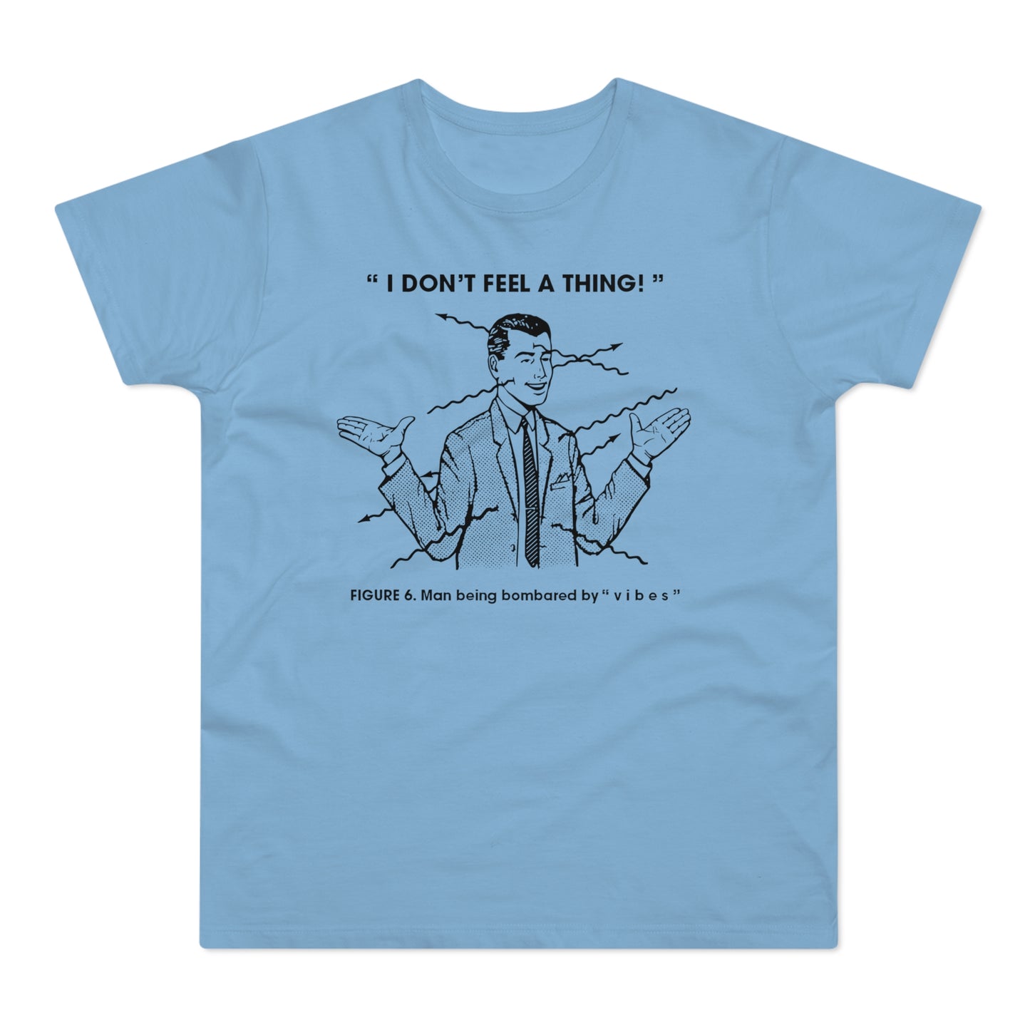 Bombarded By Vibes T Shirt (Standard Weight)