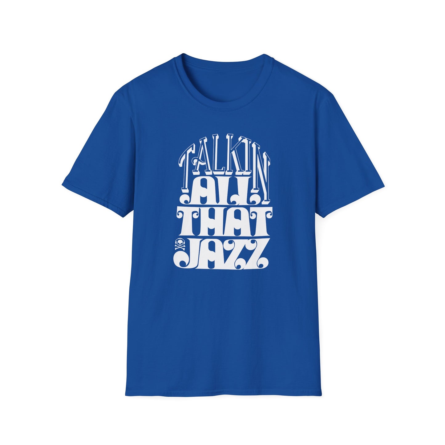 Talking All That Jazz T Shirt (Lightweight)