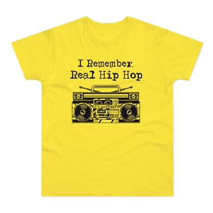 I Remember Real Hip Hop T Shirt (Standard Weight)