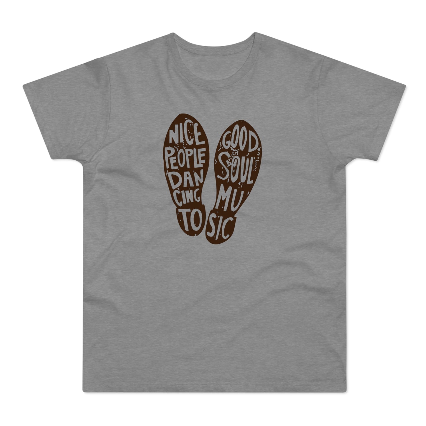 Nice People Dancing To Soul Music T Shirt (Standard Weight)