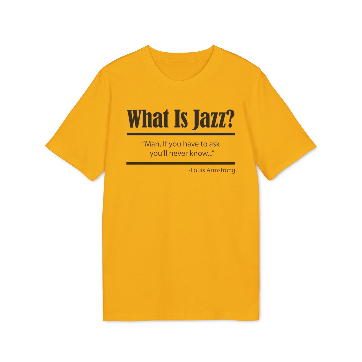What Is Jazz? T Shirt (Premium Organic)