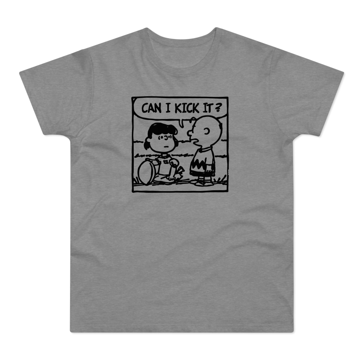 Can I Kick It? T Shirt (Standard Weight)