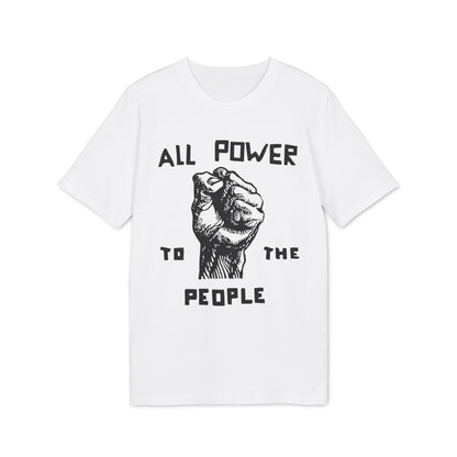 All Power To The People T Shirt (Premium Organic)