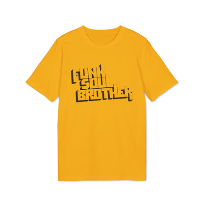 Funk Soul Brother T Shirt (Premium Organic)