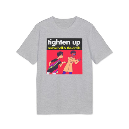 Tighten Up Archie Bell and The Drells T Shirt (Premium Organic)