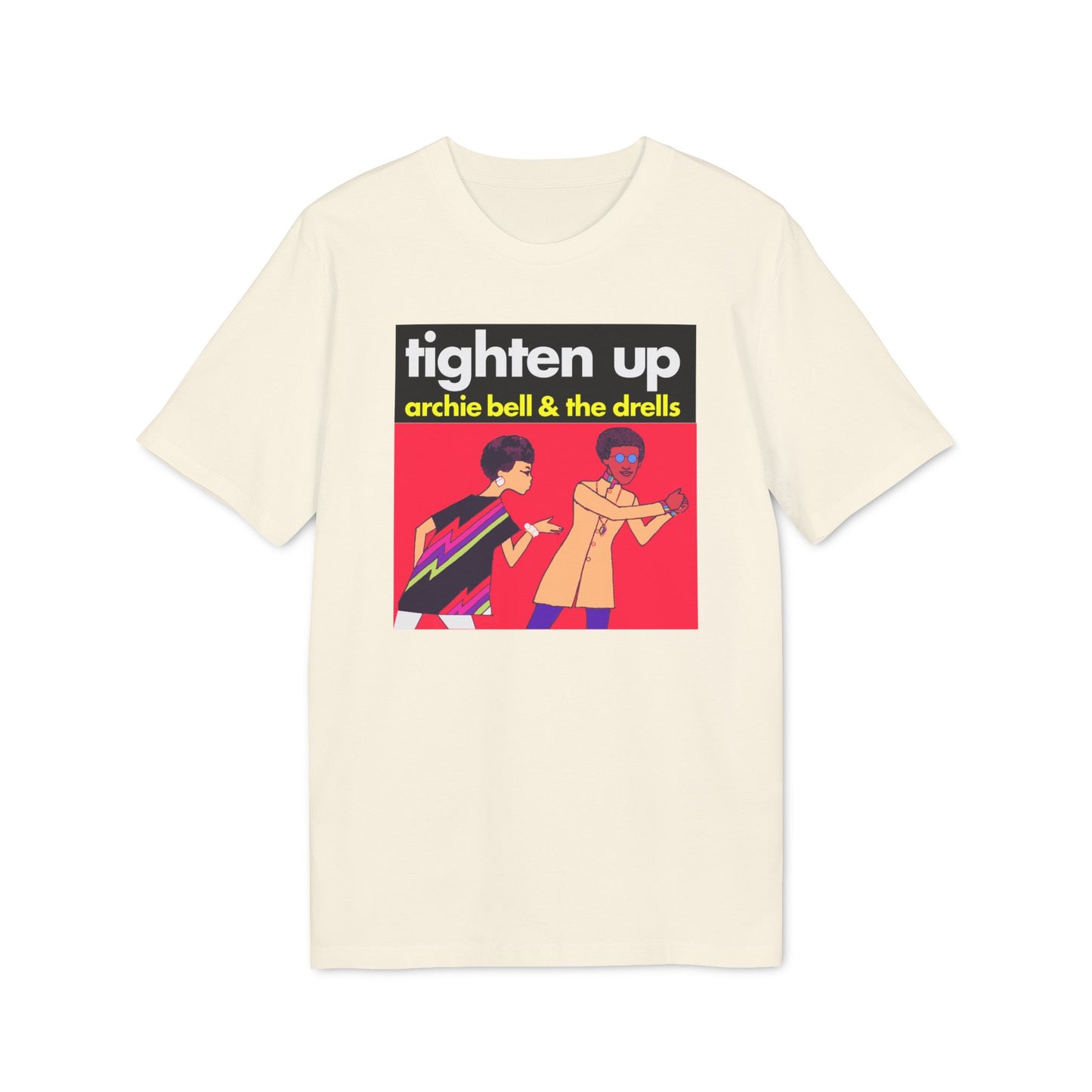 Tighten Up Archie Bell and The Drells T Shirt (Premium Organic)