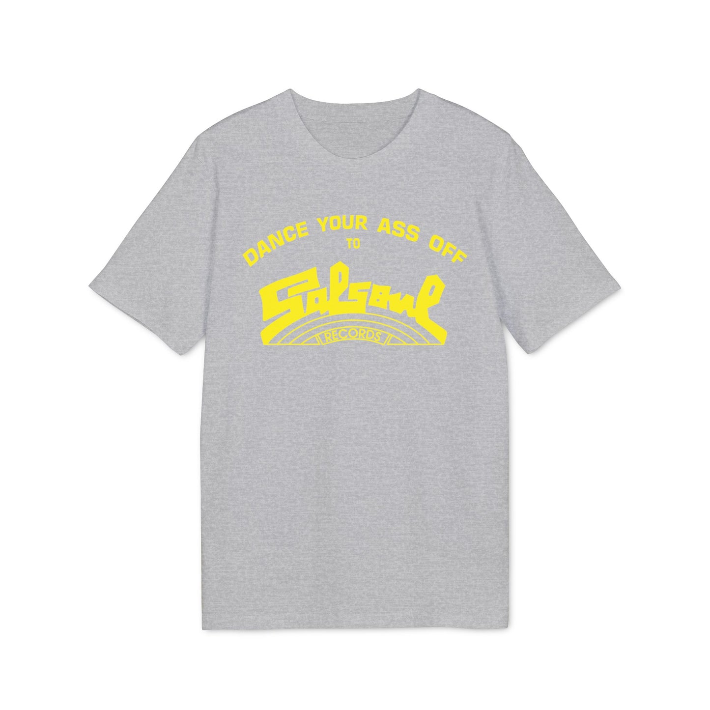 Dance Your Ass Off Salsoul Records T Shirt (Premium Organic)